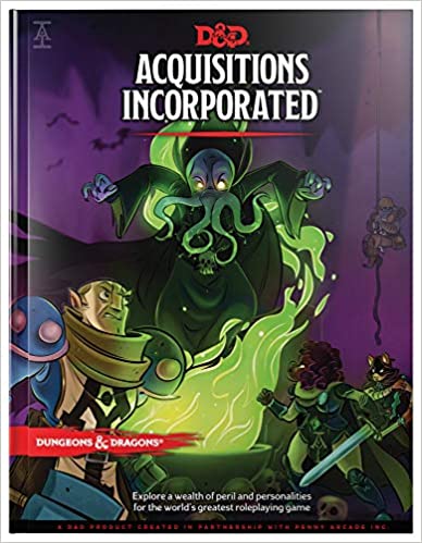 Jerry Holkins, Elyssa Grant, Scott Fitzgerald Gray, Shawn Merwin, Teos Abadía: Acquisitions Incorporated (Hardcover, 2019, Wizards of the Coast, Penny Arcade Inc)