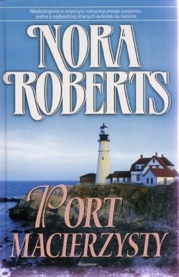 Nora Roberts: Port macierzysty (2007, Książnica)