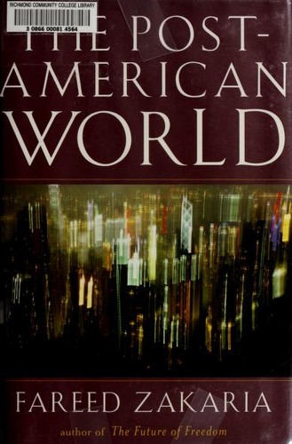 Fareed Zakaria: The post-American world (Hardcover, 2008, W. W. Norton)