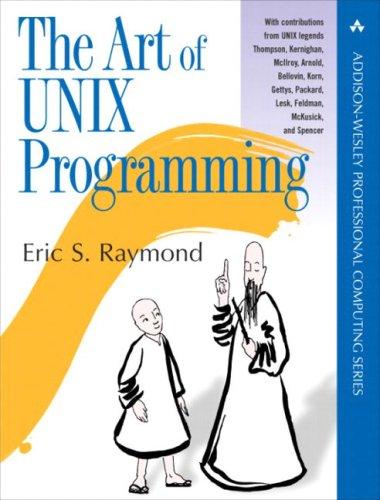 Eric S. Raymond: The art of UNIX programming (2004, Addison-Wesley, Addison-Wesley Professional)