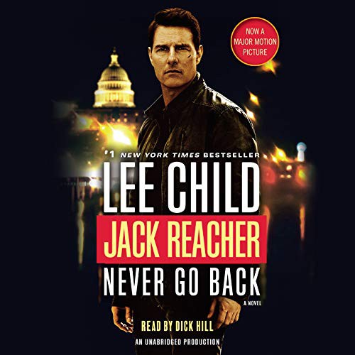 Lee Child, Dick Hill: Jack Reacher : Never Go Back (AudiobookFormat, 2016, Random House Audio)