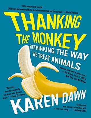 Karen Dawn: Thanking the Monkey (Paperback, 2008, Harper Paperbacks)