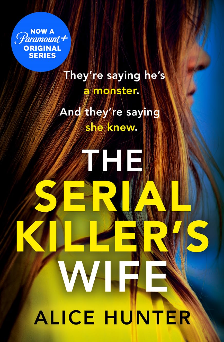 Alice Hunter: The Serial Killer's Wife (2021, HarperCollins Publishers Limited)