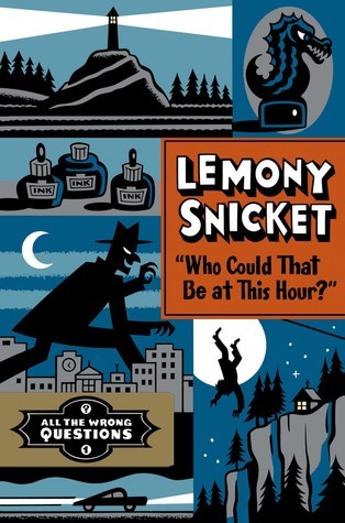 Lemony Snicket, Seth: Who Could That Be at This Hour? (Hardcover, 2012, Little, Brown and Company)