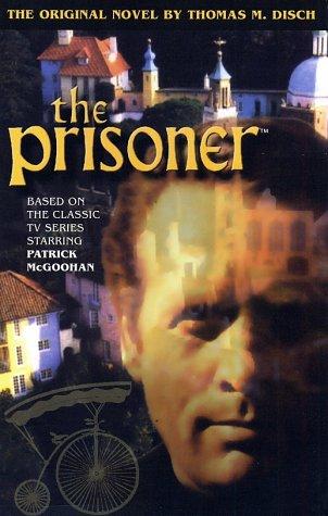 Disch, Thomas M.: The Prisoner (Paperback, 2002, I Books)