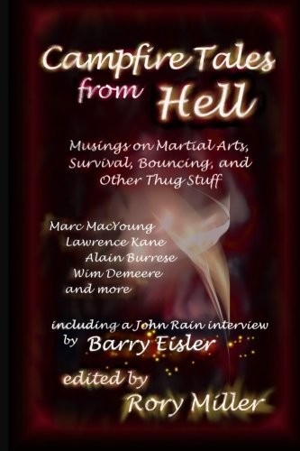 Rory Miller: Campfire Tales from Hell (Paperback, 2012, CreateSpace Independent Publishing Platform)