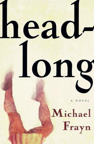Michael Frayn: Headlong (Hardcover, 1999, Metropolitan Books)