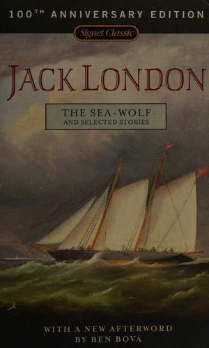 Jack London: The sea-wolf and selected stories (2004, Signet Classic)