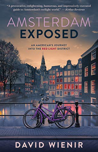 David Wienir: Amsterdam Exposed (Paperback, 2018, De Wallen Press, de Wallen Press)