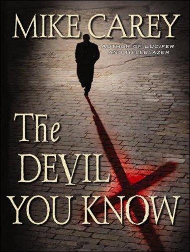 Mike Carey: The Devil You Know (AudiobookFormat, 2007, Tantor Media)