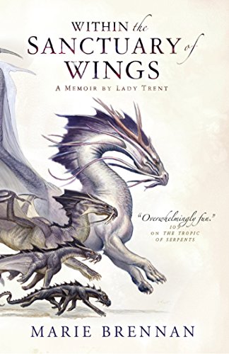 Marie Brennan: Within the Sanctuary of Wings (EBook, 2017, Tor Books)