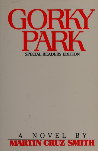 Martin Cruz Smith: Gorky Park (1981, Random House)