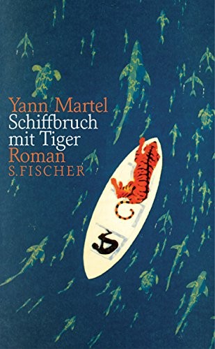 Yann Martel: Schiffbruch mit Tiger (German language, 2004, S. Fischer)