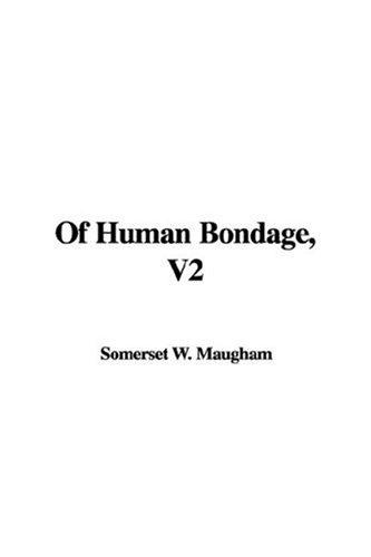 W. Somerset Maugham: Of Human Bondage (Paperback, 2006, IndyPublish.com)