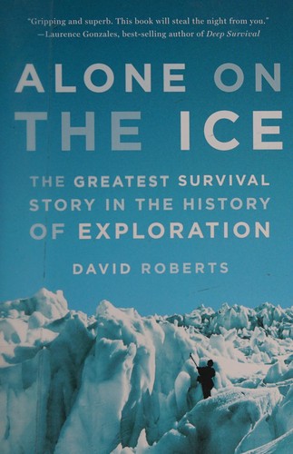 David Roberts: Alone on the Ice (2014, Norton & Company, Incorporated, W. W.)