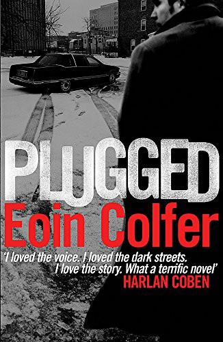 Eoin Colfer: Plugged (Paperback, 2012, Brand: Headline, Headline)