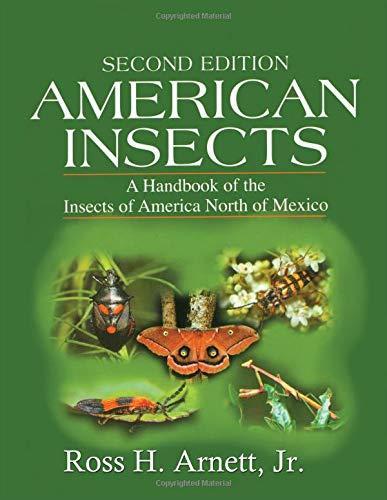 Ross H Arnett: American insects : a handbook of the insects of America north of Mexico (2000)