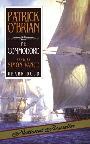 Patrick O'Brian: The Commodore (Aubrey Maturin Series) (AudiobookFormat, 2006, Blackstone Audiobooks)