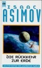 Isaac Asimov: Die Rückkehr zur Erde (Hardcover)