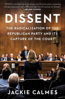 Jackie Calmes: Dissent (2021, Grand Central Publishing)