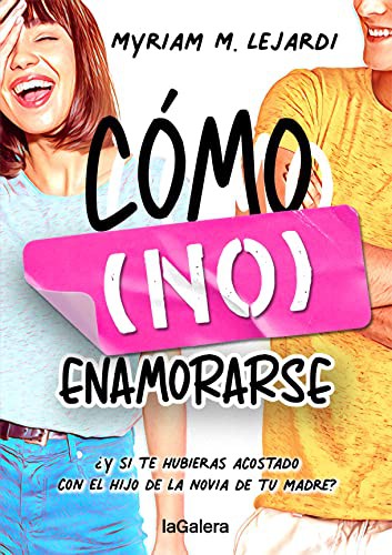 Myriam M. Lejardi: Cómo  enamorarse (Paperback, La Galera, SAU)