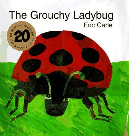 Eric Carle: The Grouchy Ladybug (1996, HarperCollins, HarperTrophy)