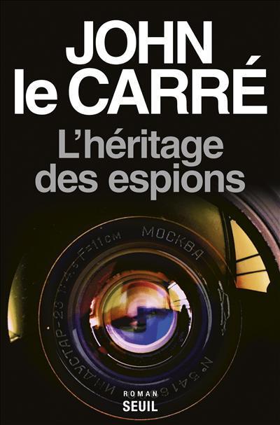 John le Carré: L'héritage des espions : roman (French language, Éditions du Seuil)