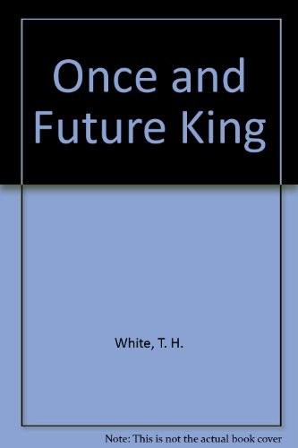 T. H. White: Once and Future King (1987, Demco Media)