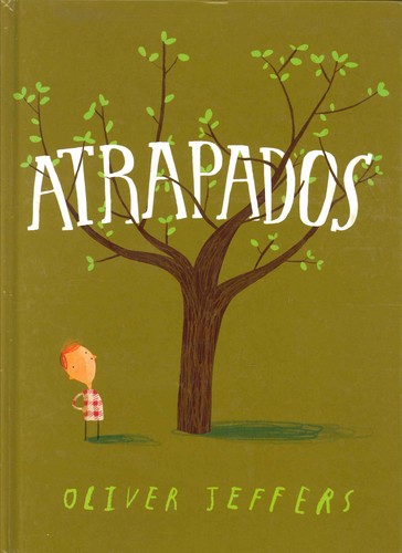 Oliver Jeffers, Terence Stamp: Atrapados (2013, Fondo de Cultura Económica)