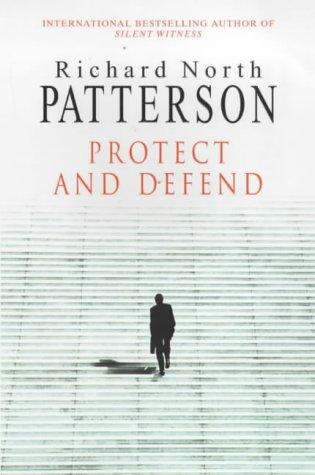 Richard North Patterson: Protect and Defend (Paperback, 2001, Hutchinson)
