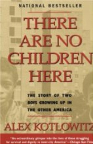 Alex Kotlowitz: There are no children here (1992, Anchor Books)