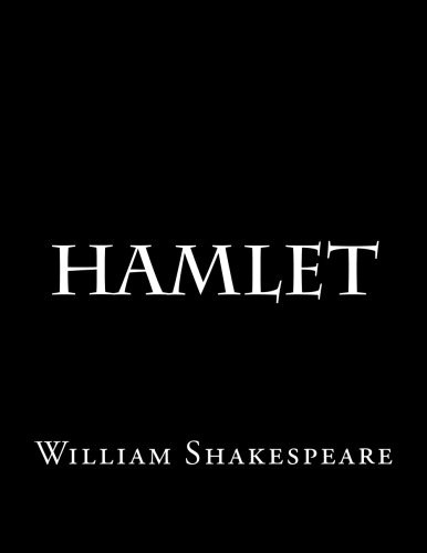 William Shakespeare: Hamlet (Paperback, 2017, CreateSpace Independent Publishing Platform, Createspace Independent Publishing Platform)