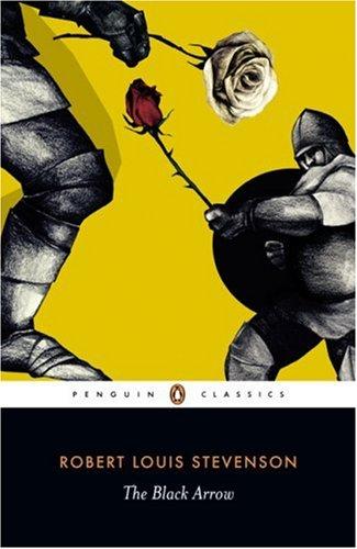 Stevenson, Robert Louis.: The Black Arrow (Penguin Classics) (Paperback, 2007, Penguin Classics)