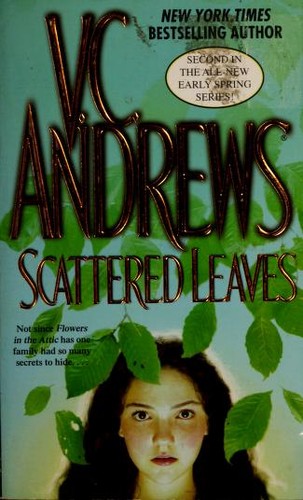 V. C. Andrews: Scattered Leaves(Early Spring) (Paperback, 2007, Pocket Star)