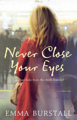 Emma Burstall: Never Close Your Eyes (Paperback, 2009, Preface Publishing)