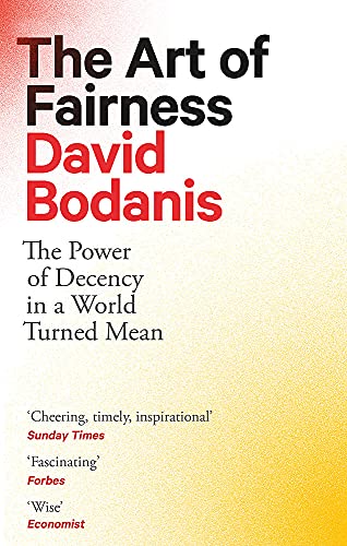 David Bodanis: The Art of Fairness (Paperback, 2021, Little, Brown Book Group Limited)