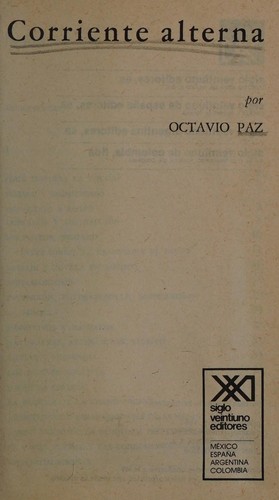 Octavio Paz: Corriente Alterna (Paperback, Spanish language, 1998, Siglo Veintiuno Editores)