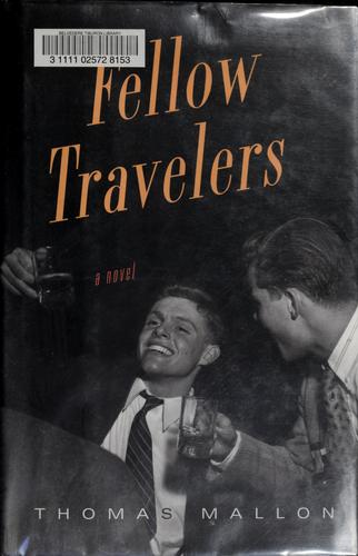 Thomas Mallon: Fellow travelers (2007, Pantheon Books)