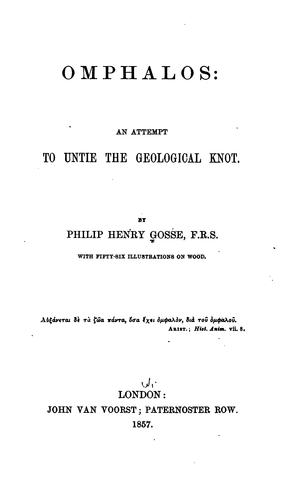 Philip Henry Gosse: Omphalos (1857, J. Van Voorst)