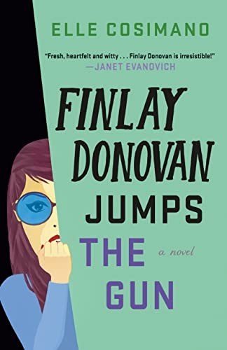 Elle Cosimano: Finlay Donovan Jumps the Gun (2023, St. Martin's Press)
