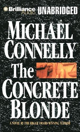 Michael Connelly: The Concrete Blonde (Harry Bosch) (AudiobookFormat, 2005, Brilliance Audio Unabridged)