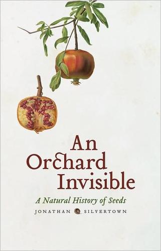 Jonathan W. Silvertown: An orchard invisible (2009, The University of Chicago Press)