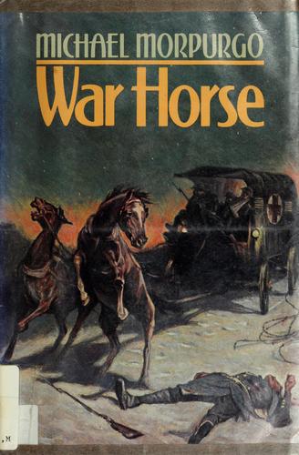 Michael Morpurgo: War horse (1983, Greenwillow Books)