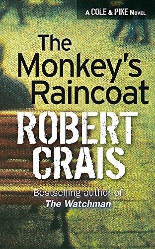 Robert Crais: The Monkey's Raincoat (Elvis Cole, #1)