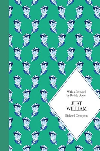 Richmal Crompton: Just William (Hardcover, 2018, Pan Macmillan)