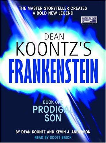 Kevin J. Anderson, Dean Koontz: Prodigal Son (Dean Koontz's Frankenstein, #1) (2005)