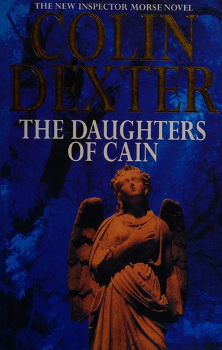 Colin Dexter: The daughters of Cain (1995, Macmillan, Pan Books)