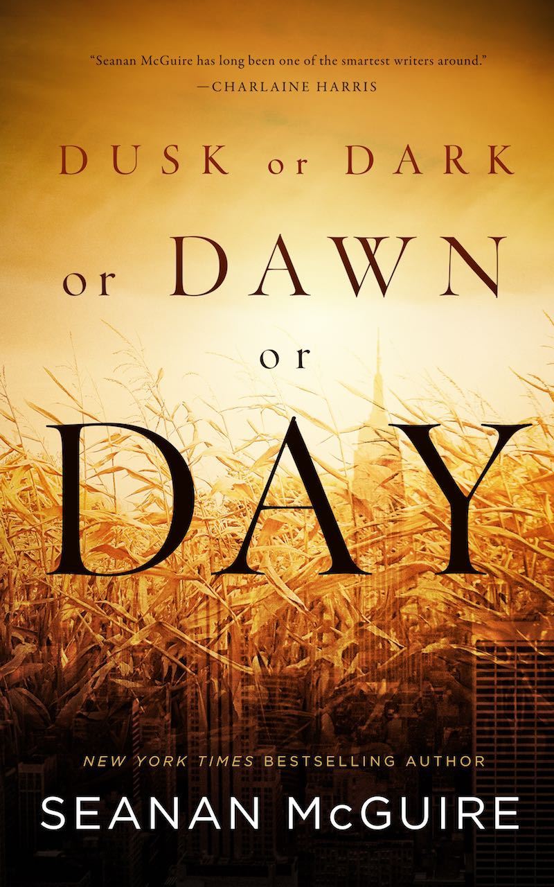 Dusk or dark or dawn or day (2017, Tom Doherty Associates)