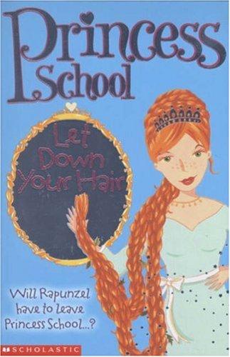 Jane Mason, Sarah Hines Stephens: Let Down Your Hair (Princess School) (Paperback, 2005, Scholastic)
