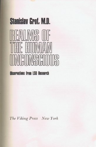 Stanislav Grof: Realms of the human unconscious (1975, Viking Press)